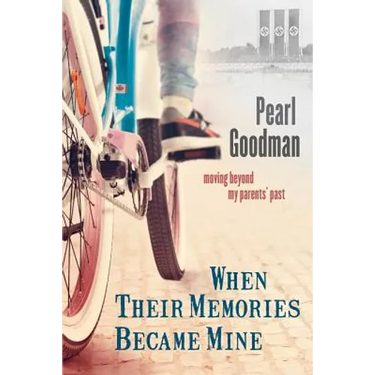 When Their Memories Became Mine: Moving Beyond My Parents' Past