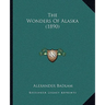 The Wonders Of Alaska (1890)