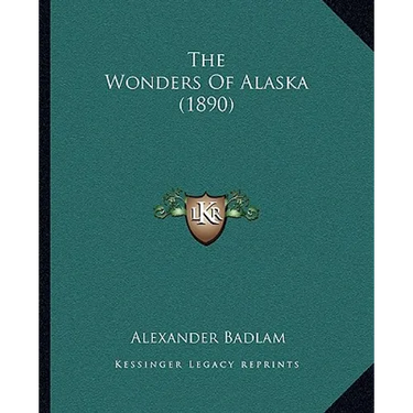 The Wonders Of Alaska (1890)