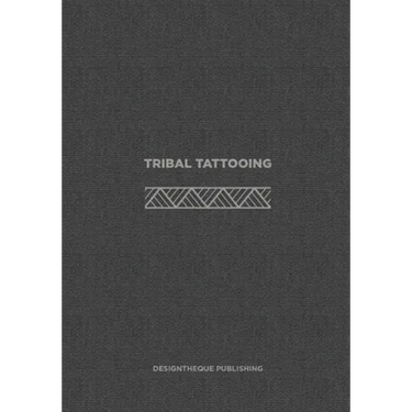 Tribal Tattooing: (English Edition)