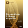 Biomass Wastes for Energy Production