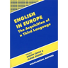 English in Europe the Acquisition of a Third Language: The Acquisition of a Third Language