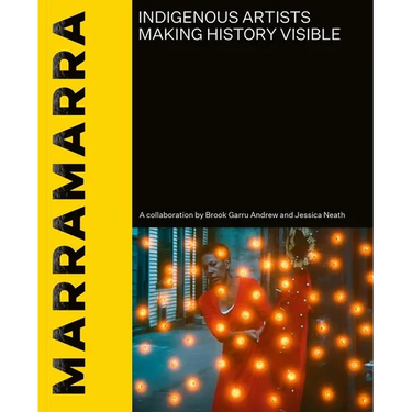 Marramarra: Indigenous Artists Making History Visible