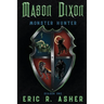 Mason Dixon, Monster Hunter Season One