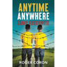 Anytime Anywhere: Camp Auschwitz