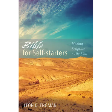 Bible for Self-Starters: Making Scripture a Life Skill