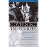 Governing Insecurity: Democratic Control of Military and Security Establishments in Transitional Democracies