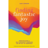 Finding Fantastic Joy: How Building a Self-Advocacy Campaign Led Me Out of Darkness