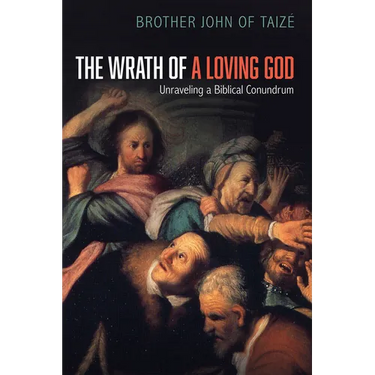 The Wrath of a Loving God: Unraveling a Biblical Conundrum