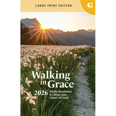 Walking in Grace 2026 Large Print: Daily Devotions to Draw You Closer to God