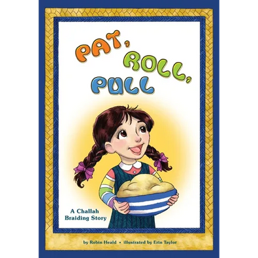 Pat Roll, Pull: A Challah Braiding Story