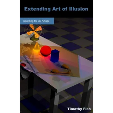 Extending Art of Illusion: Scripting for 3D Artists