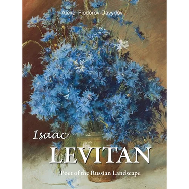 Isaac Levitan: Poet of the Russian Landscape