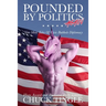 Pounded By Politics Again: Nine More Tales Of Civic Butthole Diplomacy