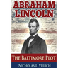 Abraham Lincoln: The Baltimore Plot