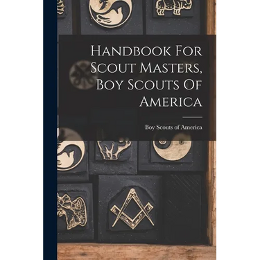 Handbook For Scout Masters, Boy Scouts Of America