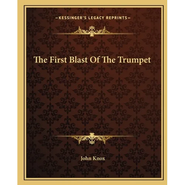 The First Blast Of The Trumpet