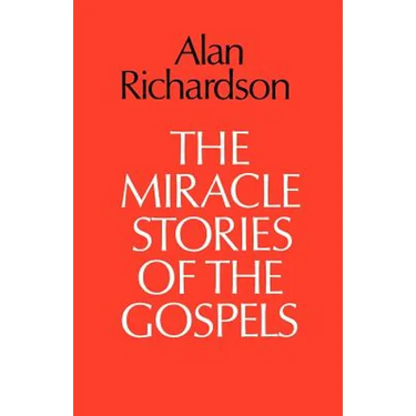 The Miracle Stories of the Gospels