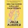 How the Garcia Girls Lost Their Accents
