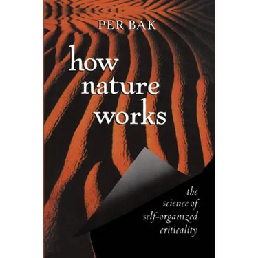 How Nature Works: The Science of Self-Organized Criticality