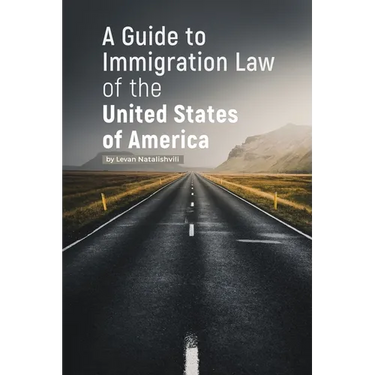 A Guide to Immigration Law of the United States of America