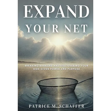Expand Your Net: Breaking Barriers and Discovering Your God-Given Power and Purpose