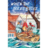 When the Dikes Broke