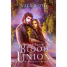 Blood Union Part Two: A Fantasy Romance