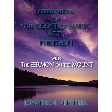 Observations on the Gospel of Mark, Acts, Philemon, with The Sermon on the Mount