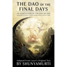 The Dao of the Final Days: An Adaptation of the Dao De Jing