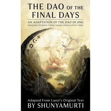 The Dao of the Final Days: An Adaptation of the Dao De Jing