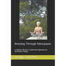 Breezing Through Menopause: A Holistic Doctor's Customized Approach to Hormonal Change