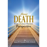 About Death From a Cancer Doctor's Perspective