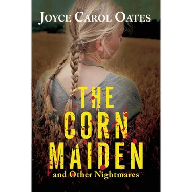 The Corn Maiden: And Other Nightmares