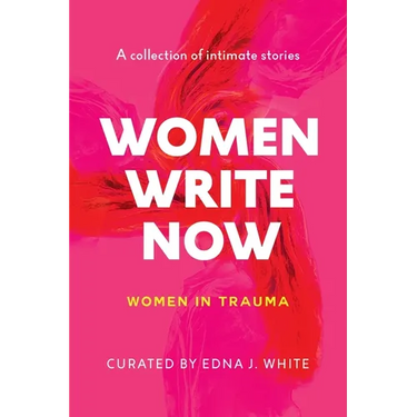 Women Write Now: Women in Trauma