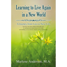 Learning to Live Again in a New World: A Journey from Loss to New Life