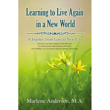 Learning to Live Again in a New World: A Journey from Loss to New Life