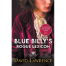 Blue Billy's Rogue Lexicon