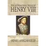 Matrimonial Trials of Henry VIII