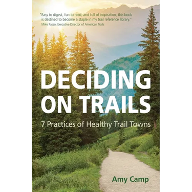 Deciding on Trails: 7 Practices of Healthy Trail Towns