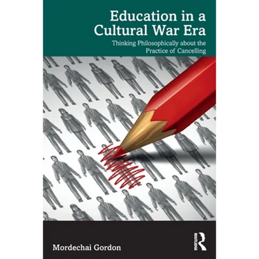 Education in a Cultural War Era: Thinking Philosophically about the Practice of Cancelling