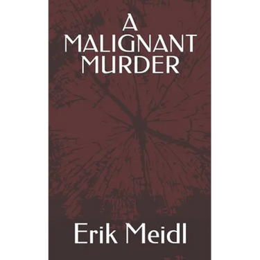 A Malignant Murder