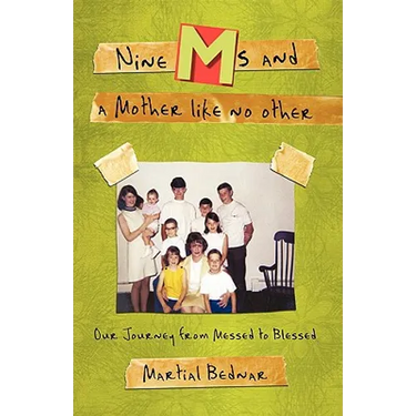 Nine Ms and a Mother Like No Other: Our Journey from Messed to Blessed