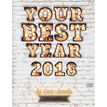 Your Best Year 2018: Life Edition