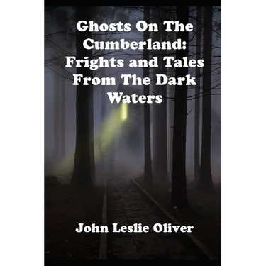 Ghosts on the Cumberland: Frights and Tales from the Dark Waters