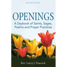 Openings (2nd Edition): A Daybook of Saints, Sages, Psalms and Prayer Practices