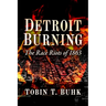 Detroit Burning: The Race Riots of 1863