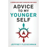Advice To My Younger Self: A Common Sense Guide To Navigating Your Career