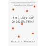 The Joy of Discontent: A soulful guide to embracing restlessness, reframing creative unease, and finding beauty in the unfinished.
