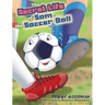 The Secret Life of Sam the Soccer Ball